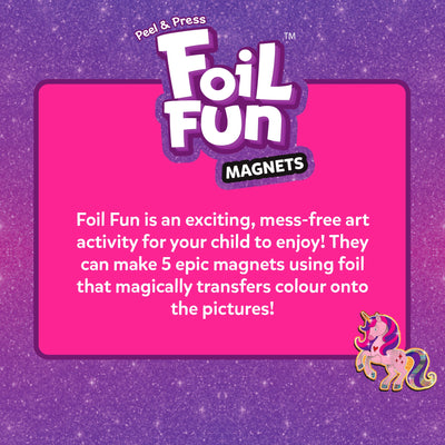 A sparkly purple background frames a bright pink box with the Foil Fun logo at the top and text describing the activity as a mess-free craft where kids create five foil-decorated magnets. A small illustrated unicorn magnet appears in the bottom right corner. The design emphasizes magical foil transfer and creative play while keeping the layout clean and child-friendly.
