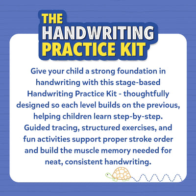 Blue informational panel for The Handwriting Practice Kit explaining its stage-based approach to building handwriting skills. The text highlights guided tracing, structured exercises, and fun activities that strengthen stroke order, muscle memory, and neat writing. Decorative graphics and a small turtle illustration add a child-friendly visual touch.