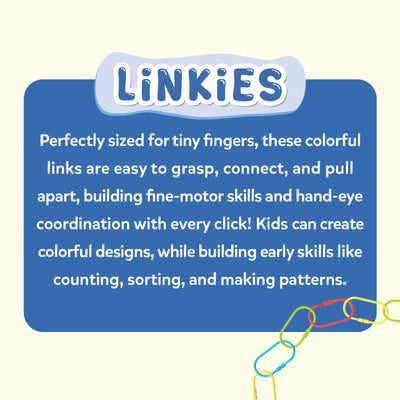 Graphic panel with the Linkies logo at the top and a large blue text box explaining product benefits. The text describes links sized for tiny fingers that are easy to grasp, connect, and pull apart, supporting fine motor skills, hand-eye coordination, counting, sorting, and patterning. A small chain of colorful links appears at the bottom right as a visual accent.