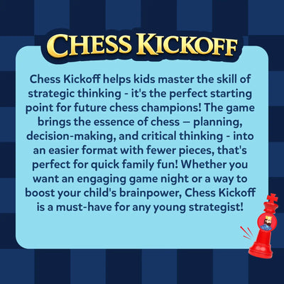 Promotional graphic titled “Chess Kickoff” with a gold heading on a dark blue chessboard-patterned background. A large light-blue text panel explains how Chess Kickoff helps kids develop strategic thinking, planning, decision-making, and critical thinking using a simplified chess format with fewer pieces, designed for quick family fun and beginner-friendly learning.